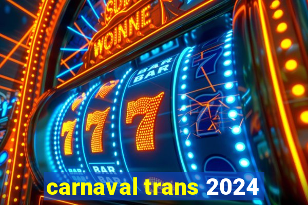 carnaval trans 2024